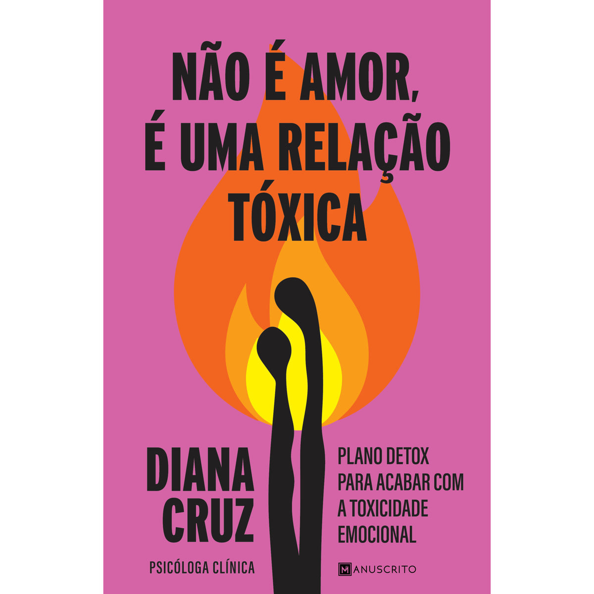 Não é Amor, é uma Relação Tóxica de Diana Cruz