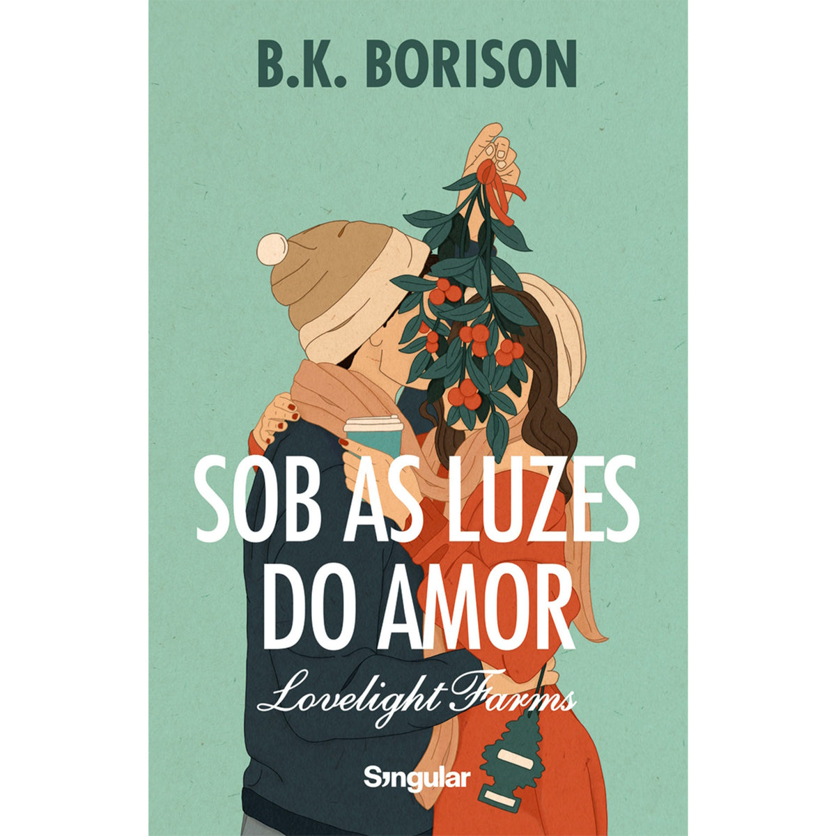 Sob as Luzes do Amor de B.K. Borison - Livro 1