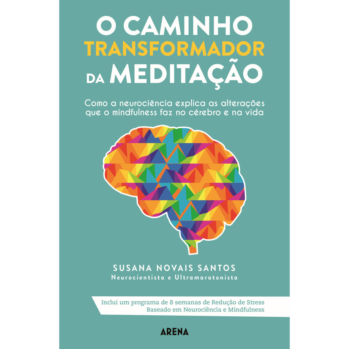 O Caminho Transformador da Meditação de Susana Novais Santos