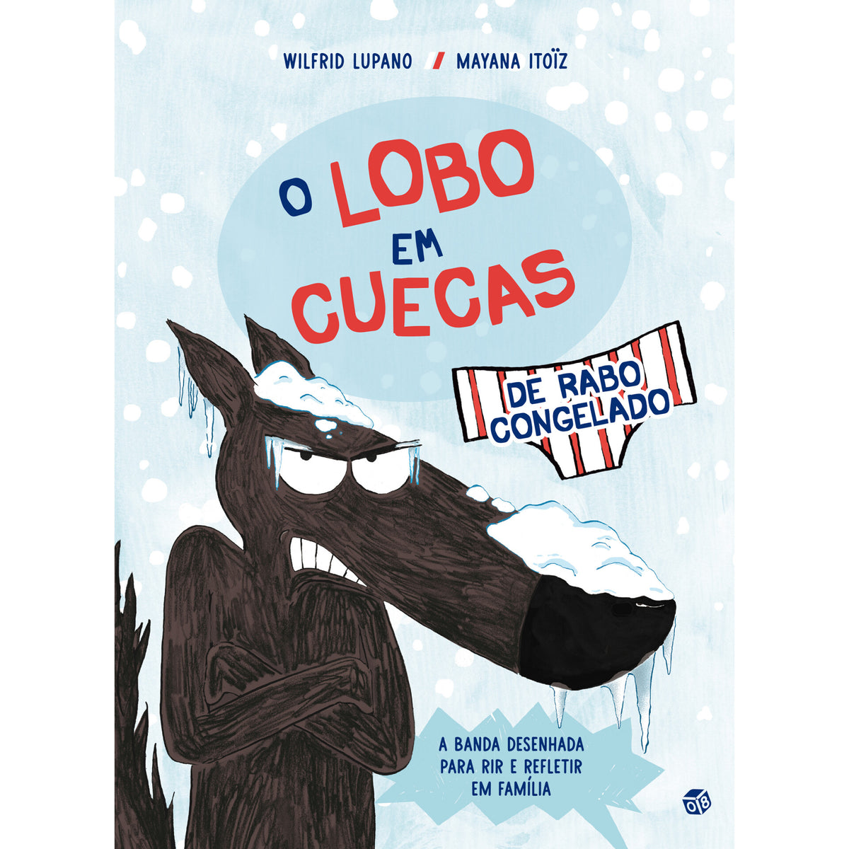 O Lobo Em Cuecas De Rabo Conge de Wilfrid Lupano