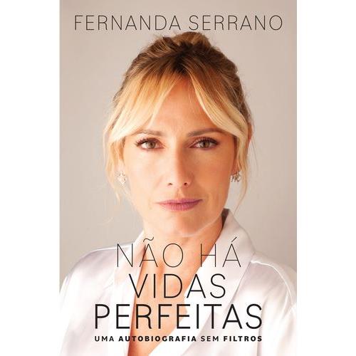 Não Há Vidas Perfeitas de Fernanda Serrano