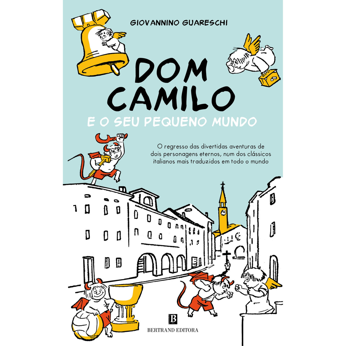 Dom Camilo E O Seu Pequeno Mundo de Giovannino Guareschi