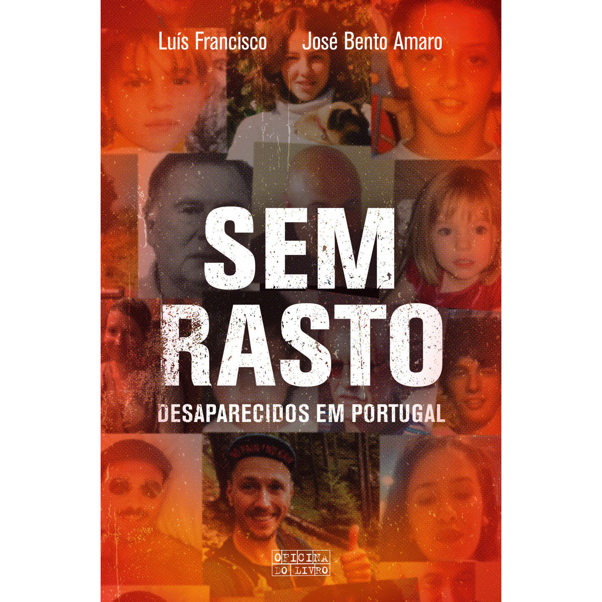 Sem Rasto - Desaparecidos em Portugal de Luís Francisco e José Bento Amaro