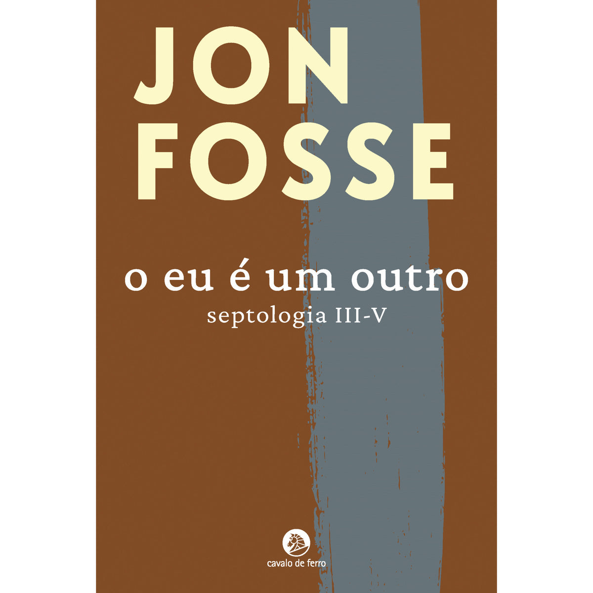 O Eu é um Outro (Septologia III-V) de Jon Fosse