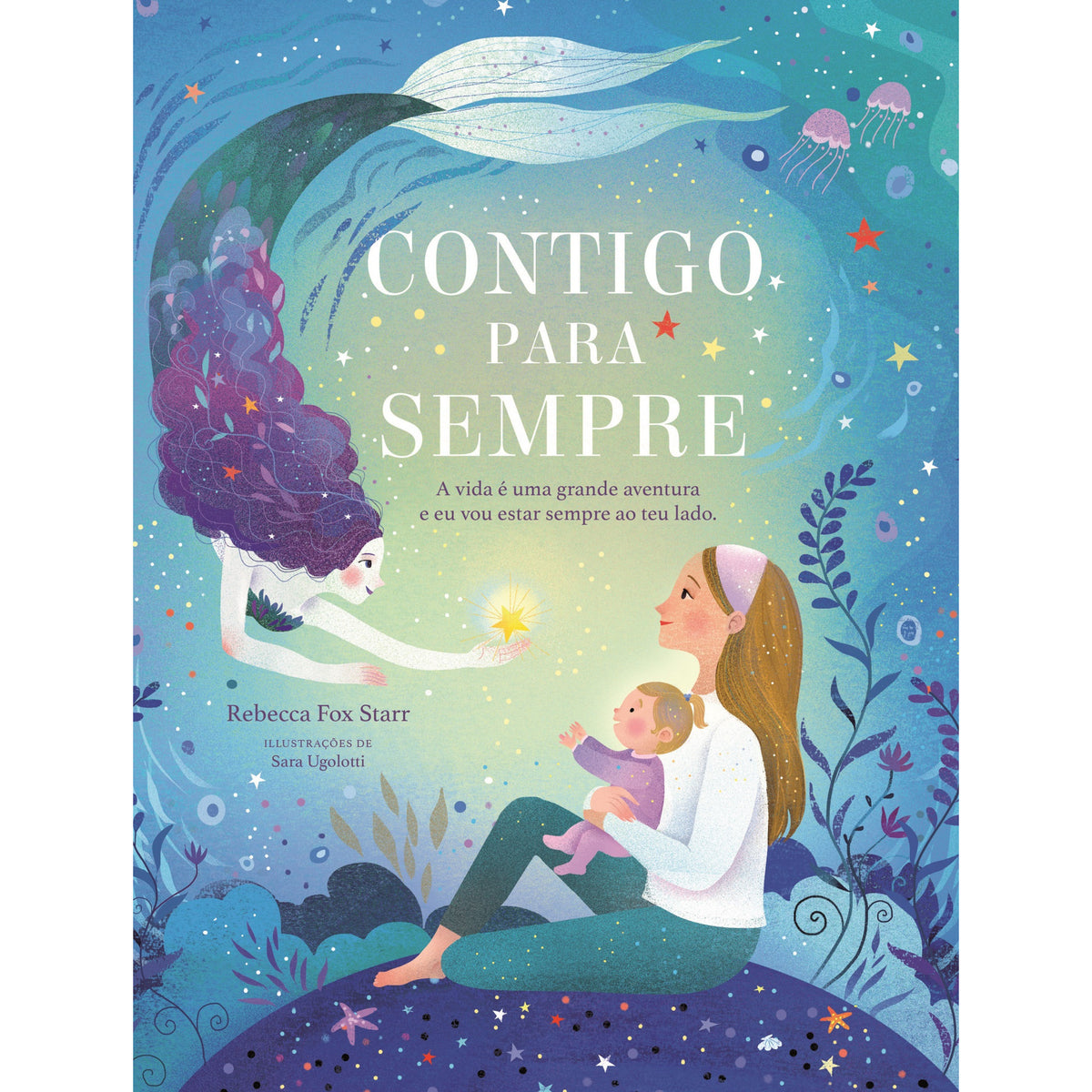 Contigo Para Sempre de Rebecca Fox Starr e Sara Ugolotti