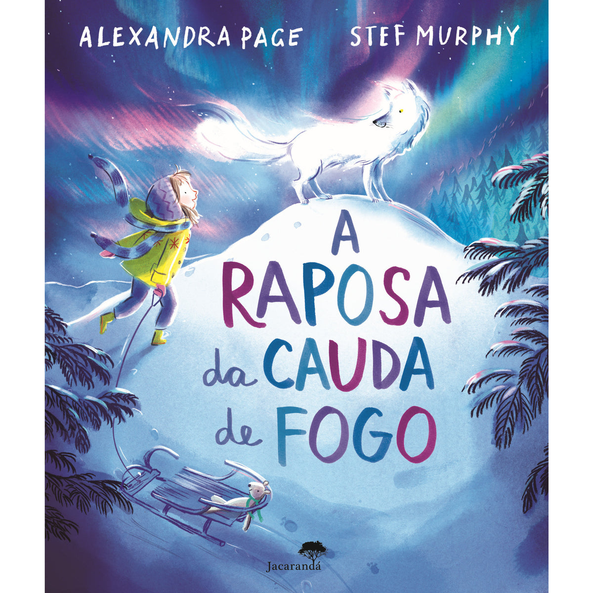 A Raposa da Cauda de Fogo de Alexandra Page, Stef Murphy