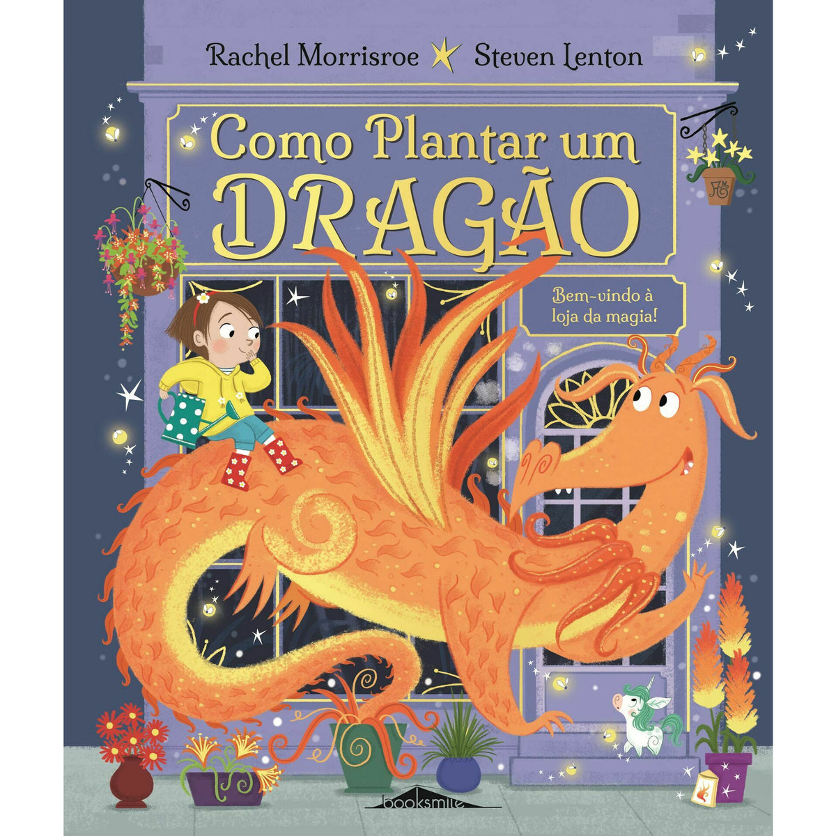 Como Plantar um Dragão de Rachel Morrisroe