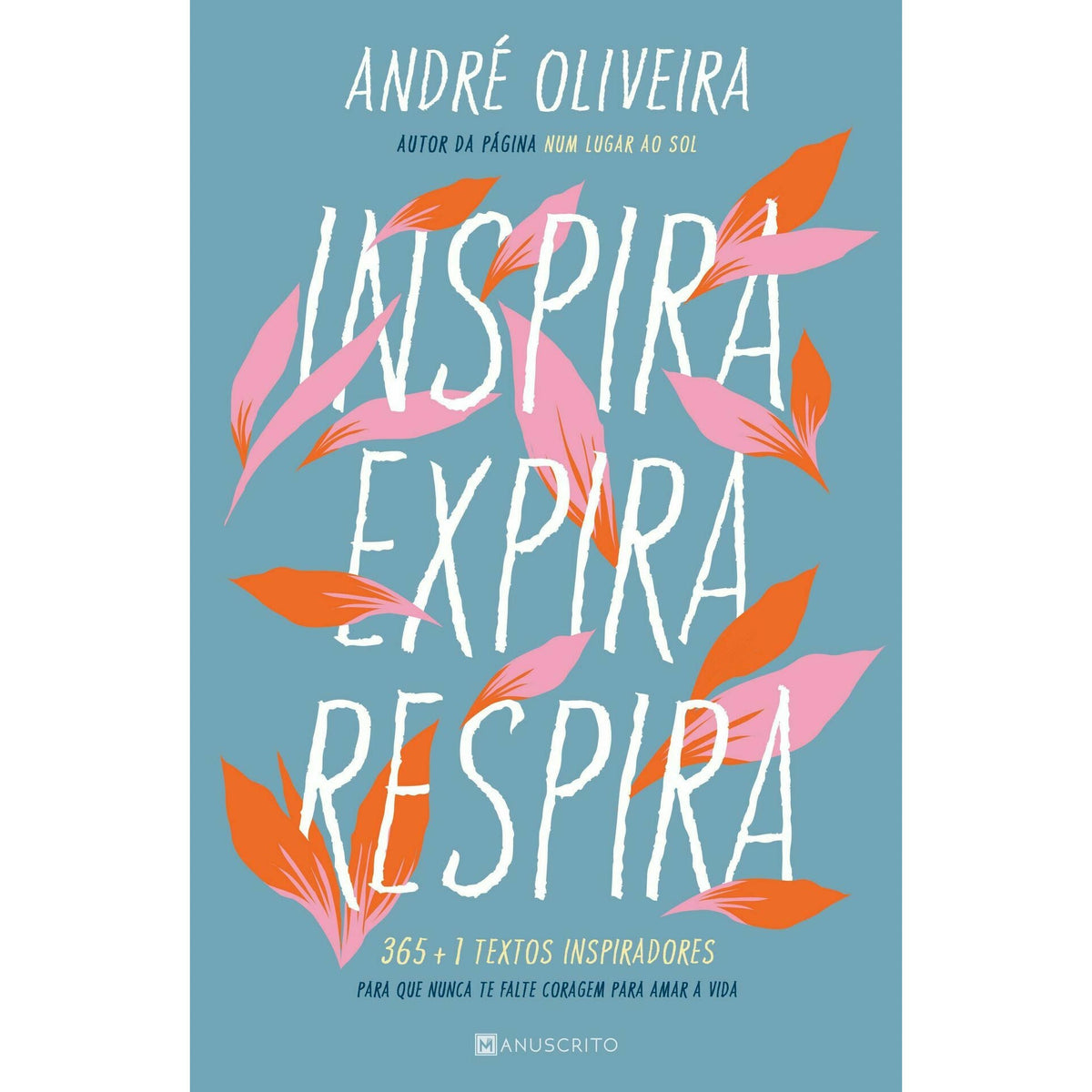 Inspira, Expira, Respira de André Oliveira