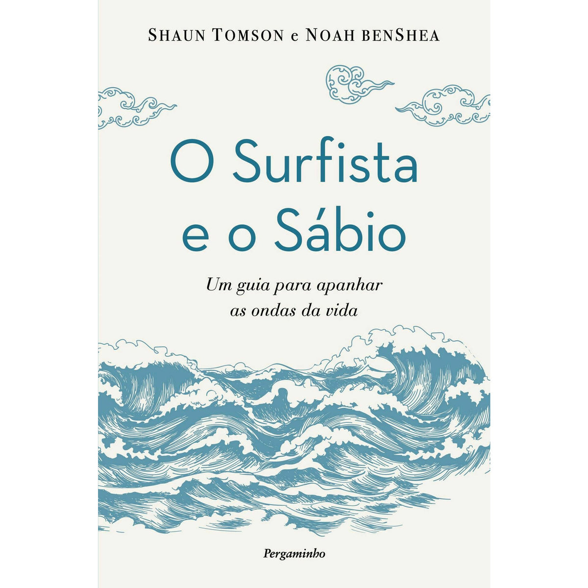 O Surfista E O Sábio de Shaun Tomson e Noah Benshea