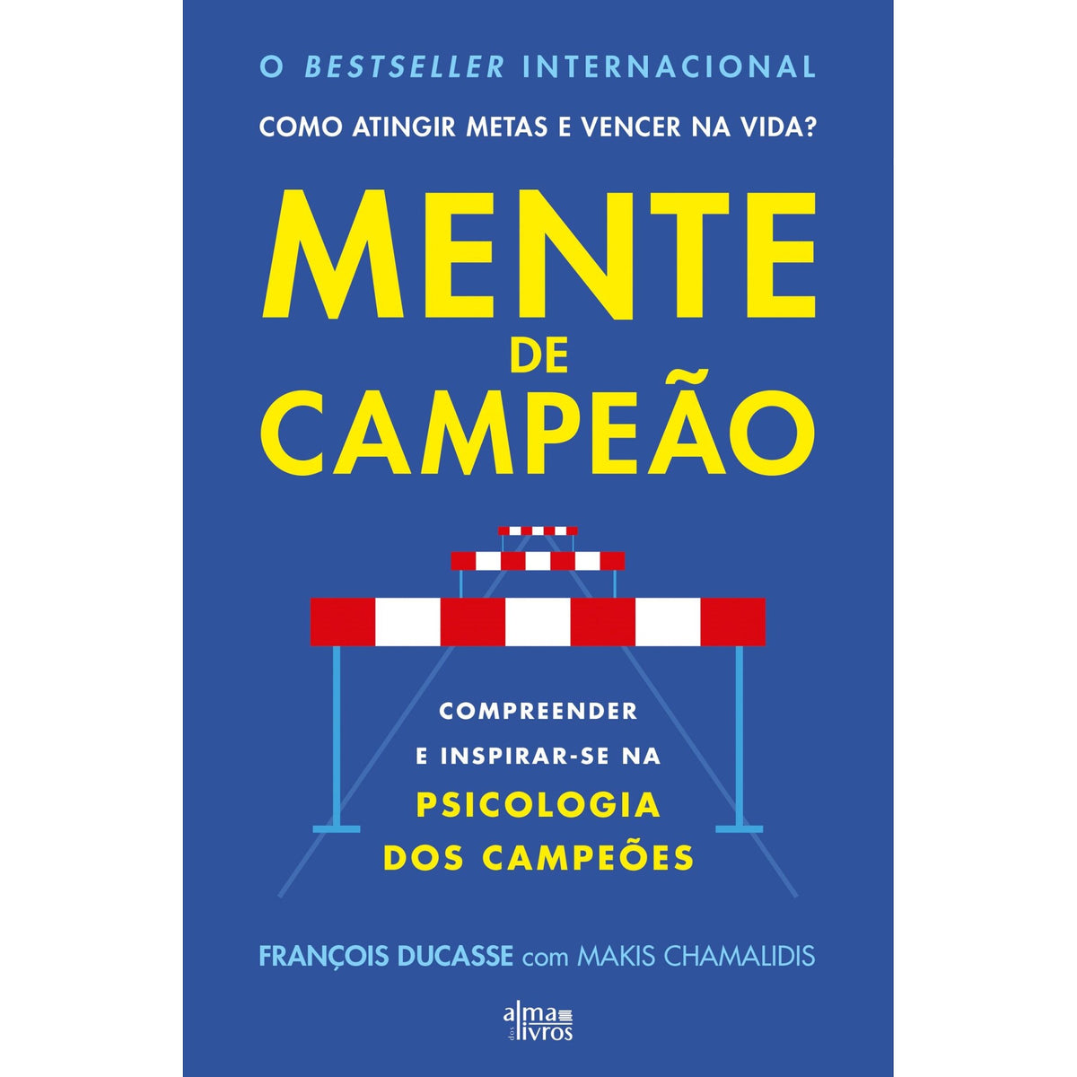 Mente De Campeão de François Ducasse e Makis Chamalidis