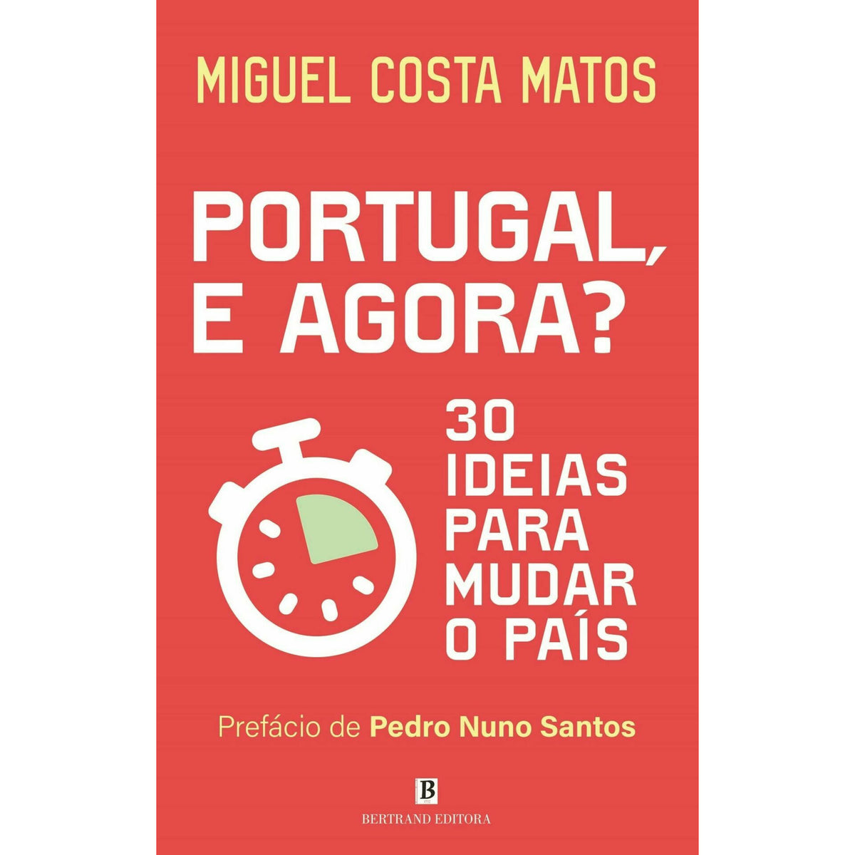Portugal, E Agora? de Miguel Costa Matos