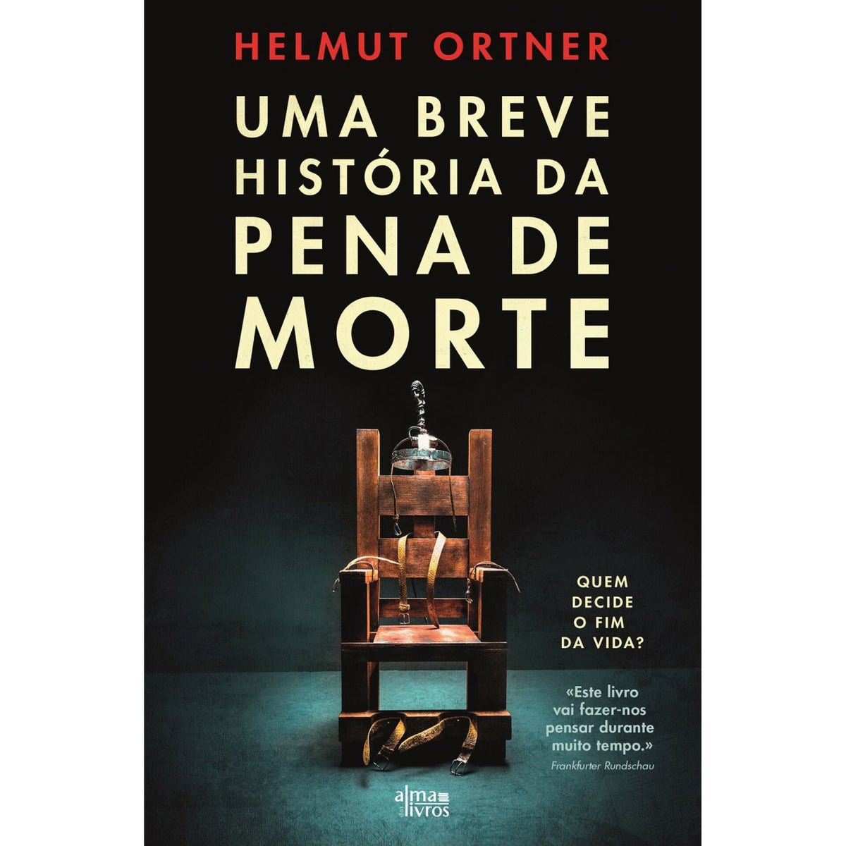 Uma Breve História Da Pena De Morte de Helmut Ortner