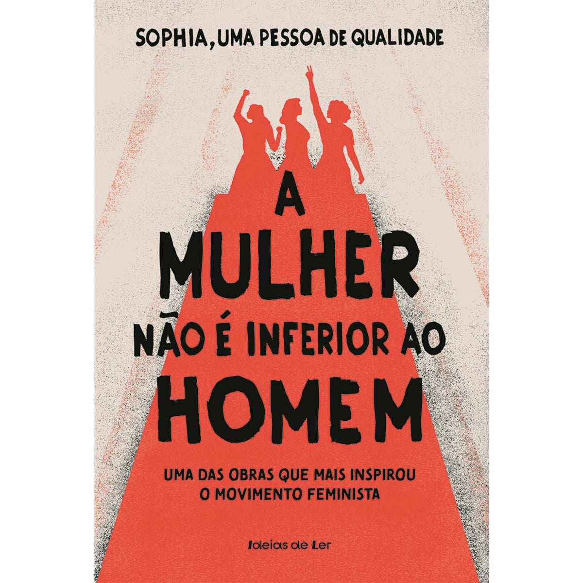 A Mulher Não é Inferior ao Homem de Sophia, Uma Pessoa de Qualidade