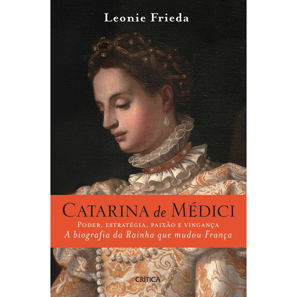 Catarina De Médici de Leonie Frieda
