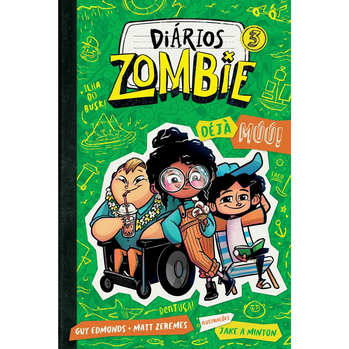 Diários Zombie 3 - Dèjá Múú! de Guy Edmonds E Matt Zeremes