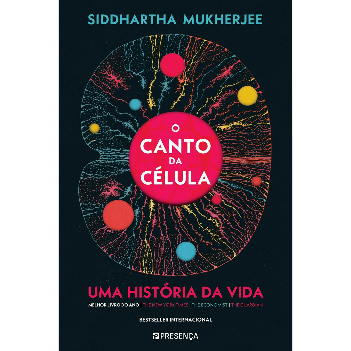 O Canto da Célula - uma História da Vida de Siddhartha Mukherjee