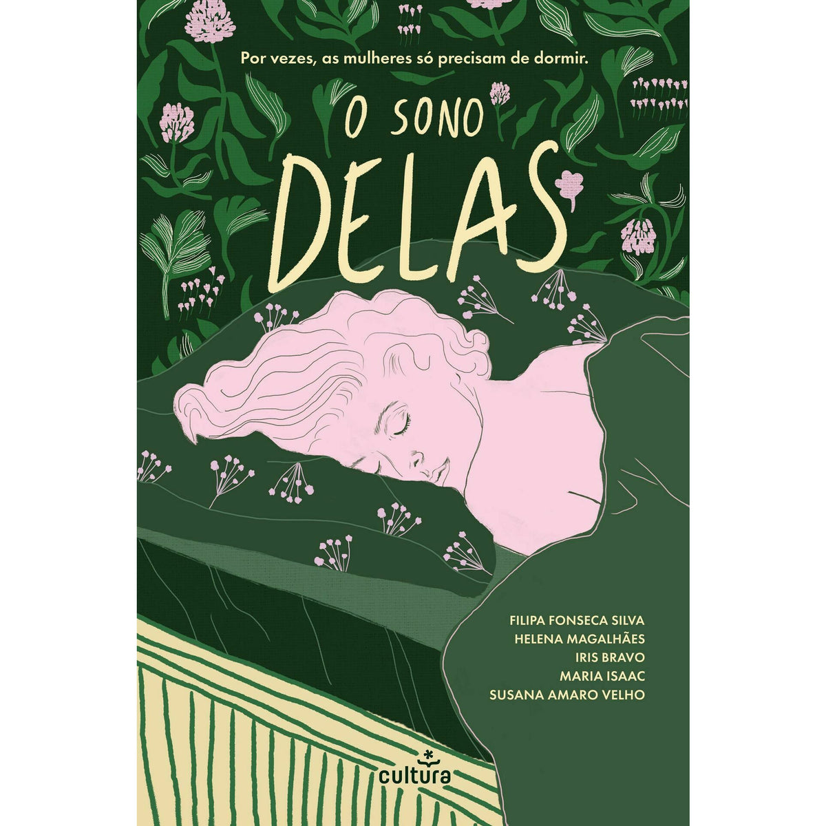 O Sono Delas de Filipa Fonseca Silva, Helena Magalhães, Iris Bravo, Maria Isaac, Susana Amaro Velho