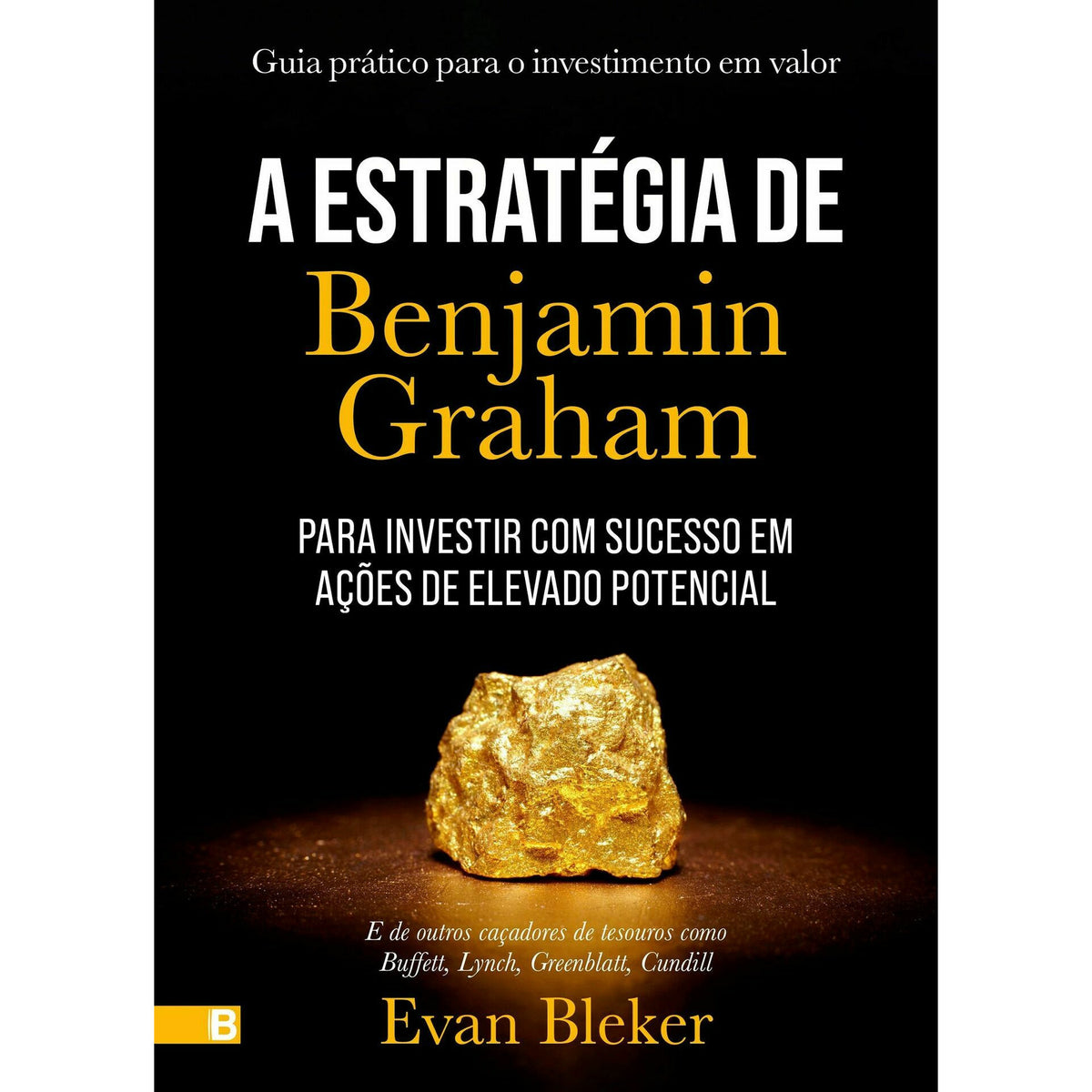 A Estratégia De Benjamin Graha de Evan Bleker