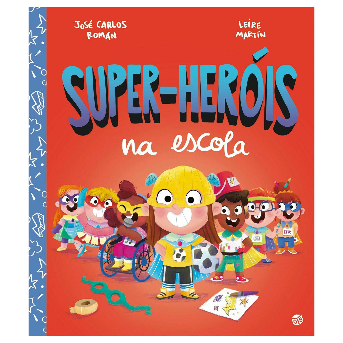 Super-Heróis Na Escola: Livro de José Carlos Román