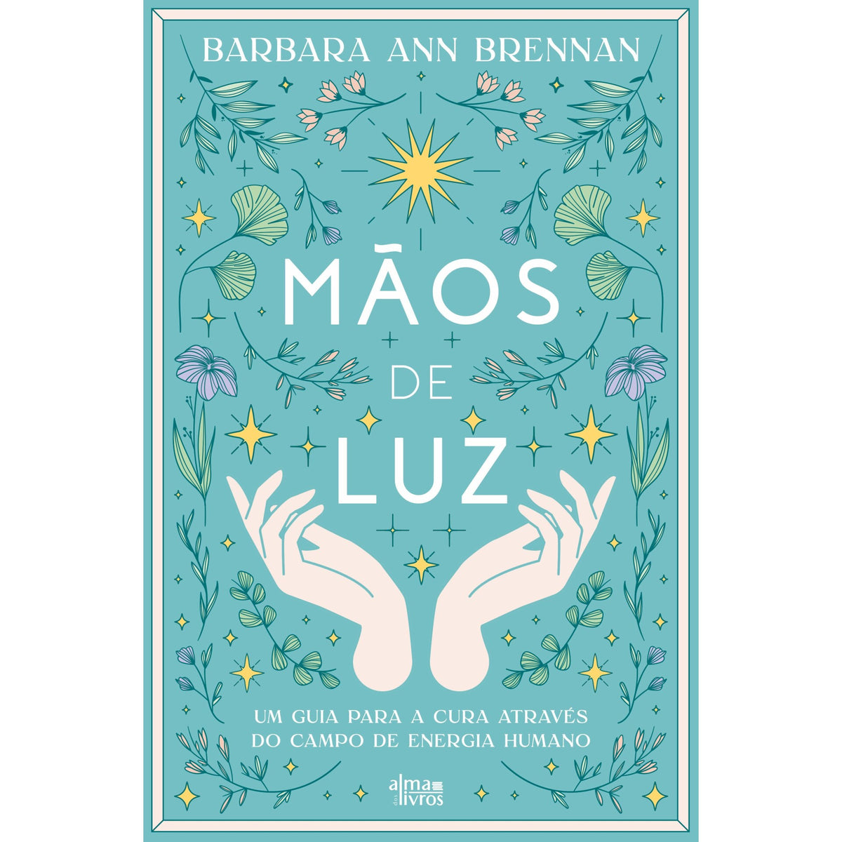 Mãos De Luz de Barbara Ann Brennan