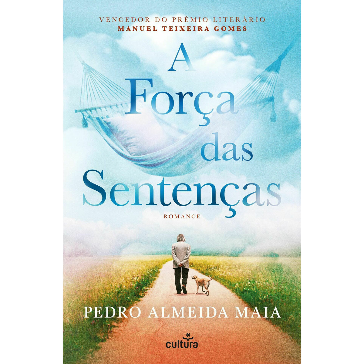 A Força Das Sentenças de Pedro Almeida Maia