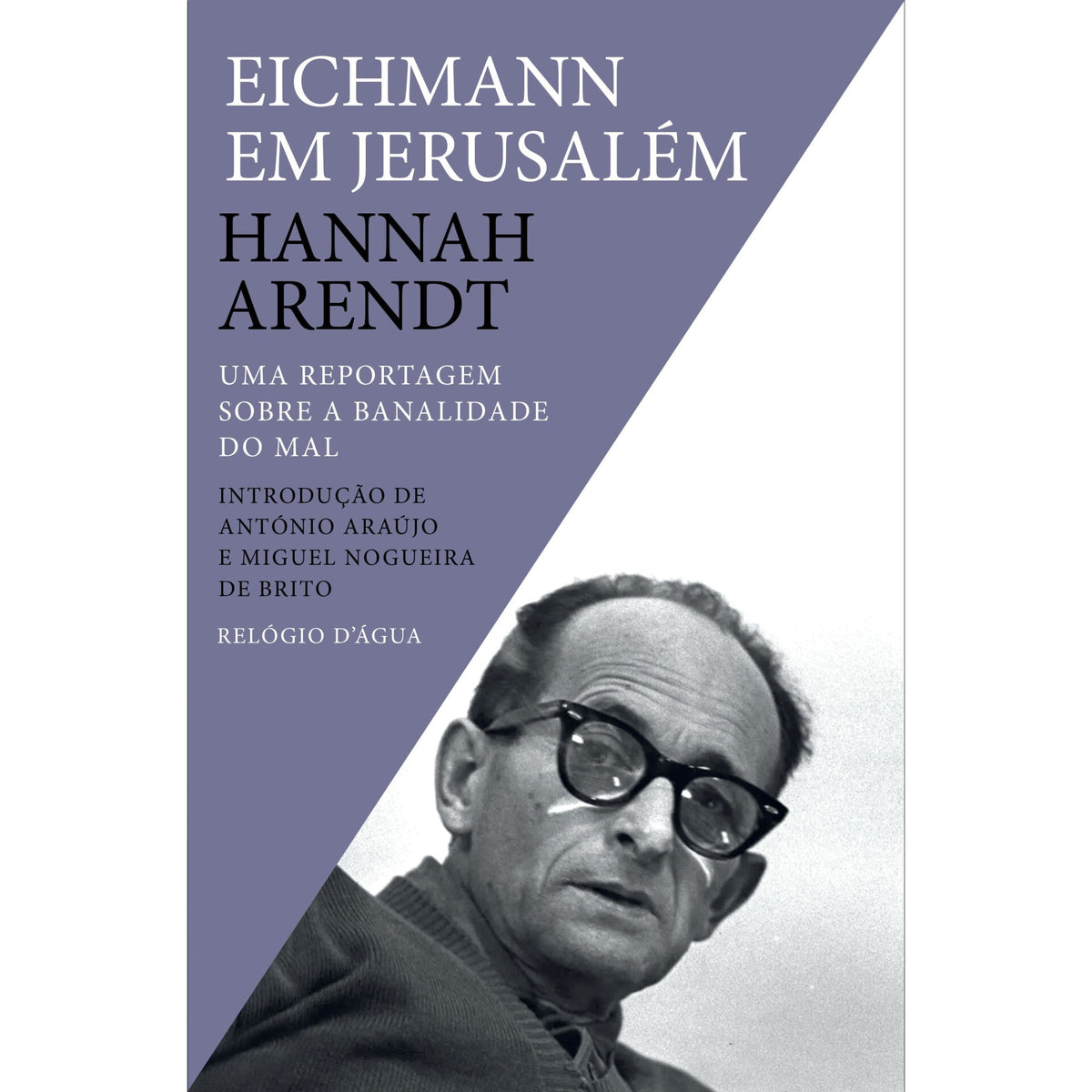 Eichmann Em Jerusalém de Hannah Arendt
