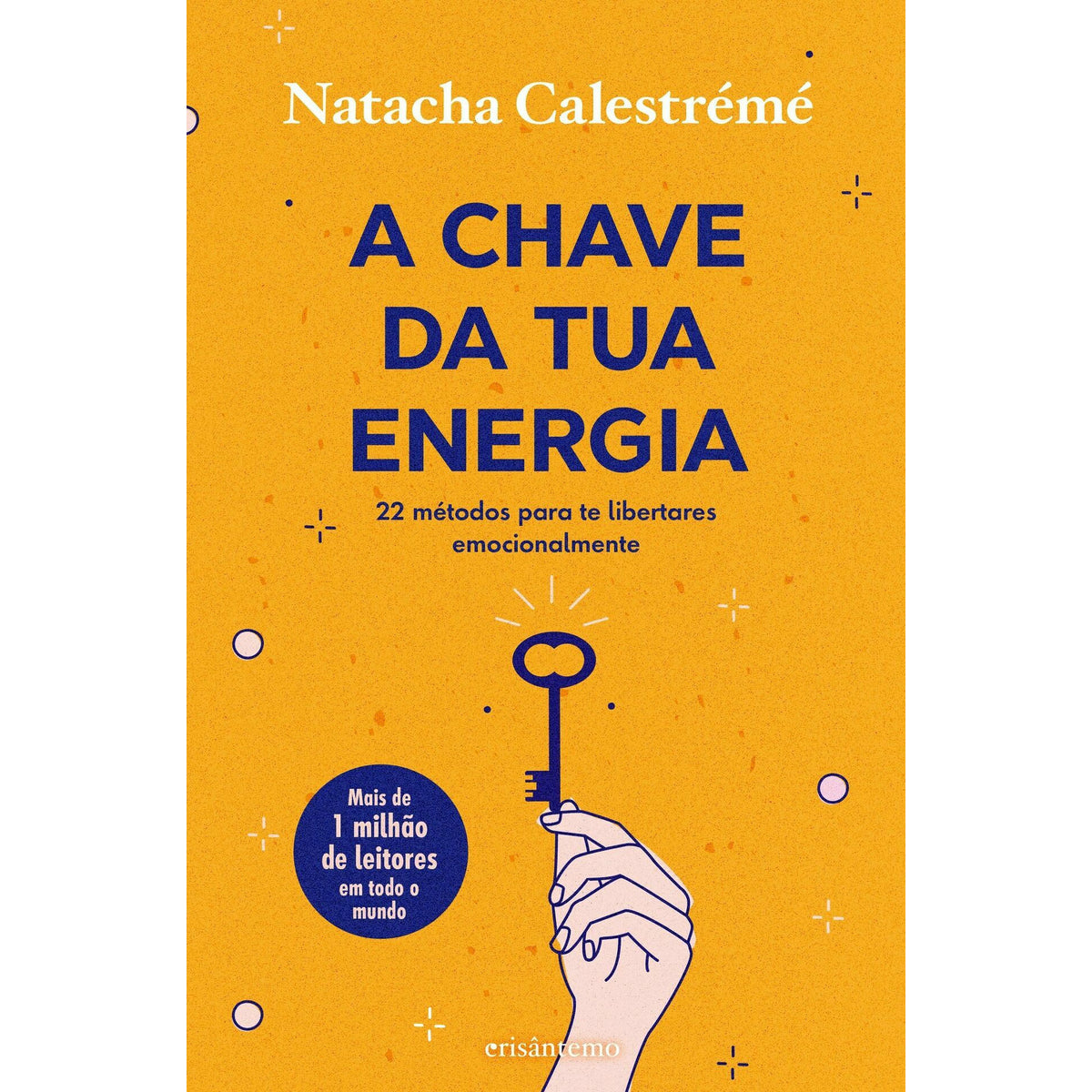 A Chave Da Tua Energia de Natacha Calestrémé