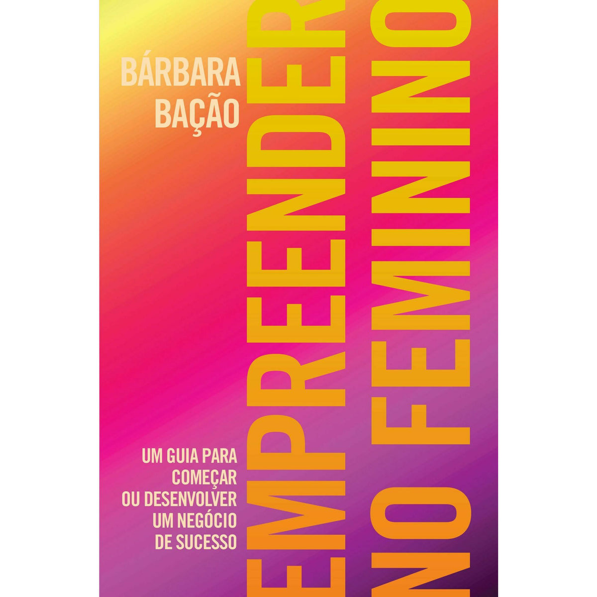 Empreender no Feminino de Barbara Bação