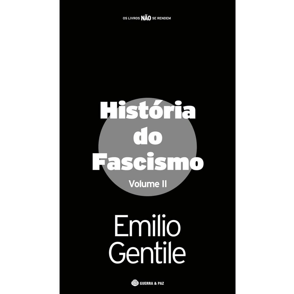 História do Fascismo (Volume II) de Emilio Gentile