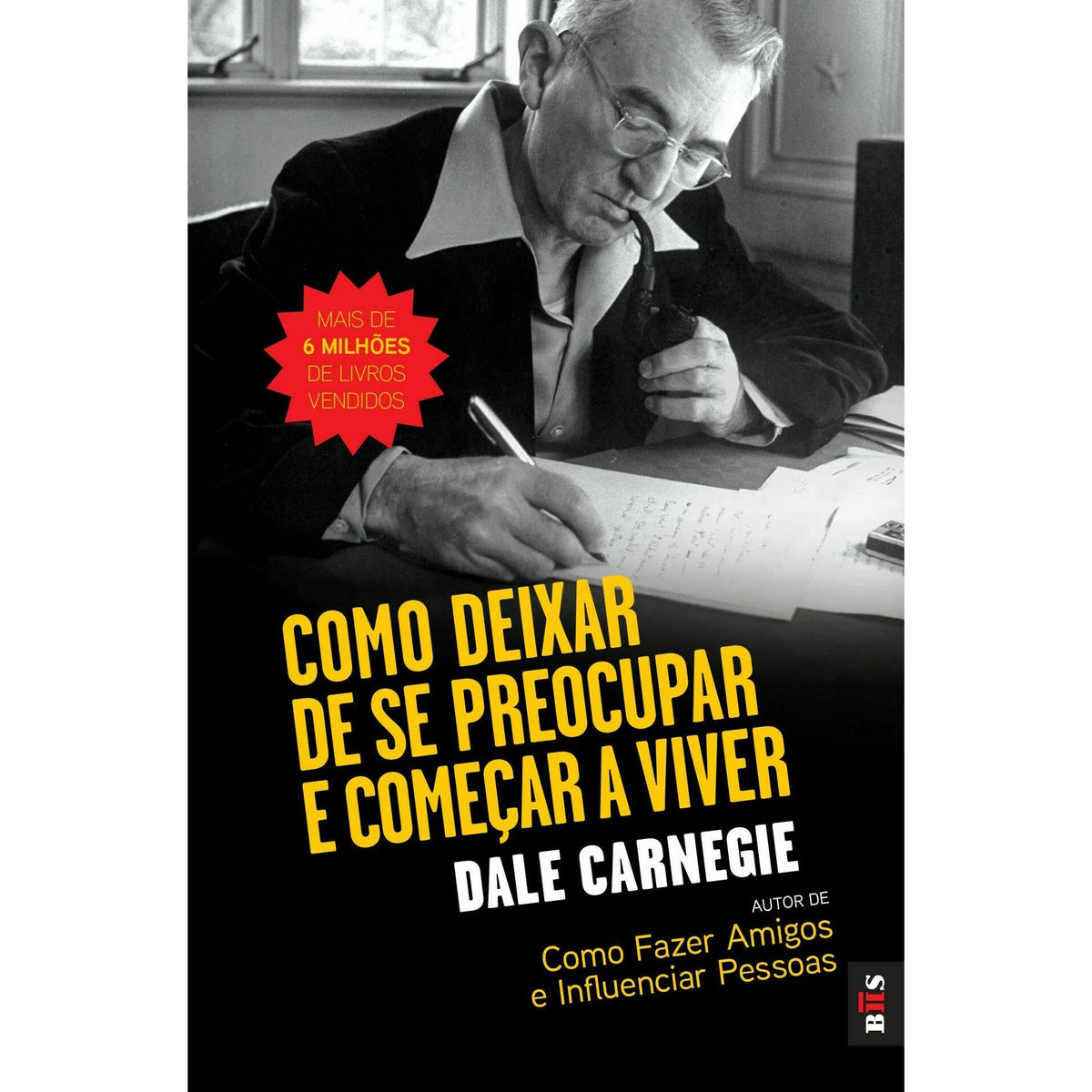 Bis - Como Deixar de Se Preocupar e Começar A Viver de Dale Carnegie - Livro de Bolso