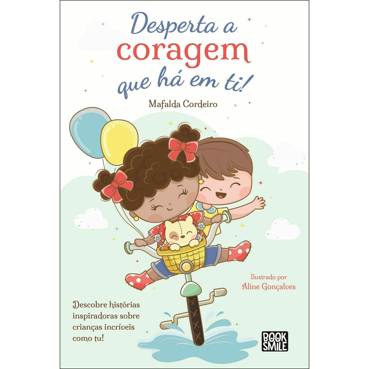 Desperta a Coragem que Há em Ti de Mafalda Cordeiro