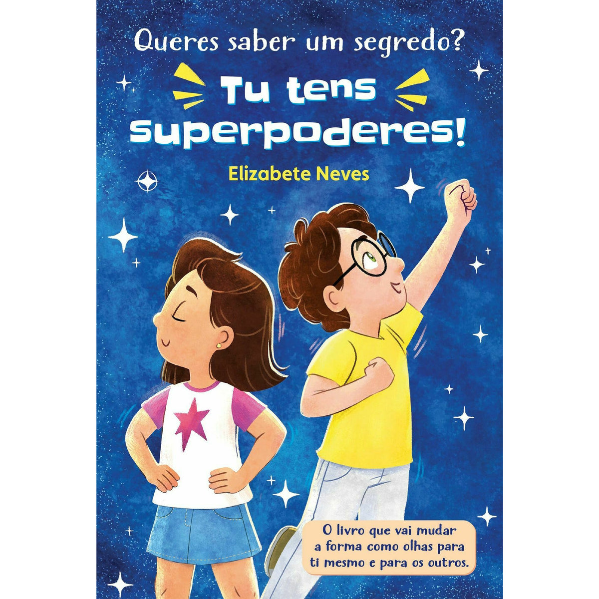 Queres Saber um Segredo? Tu Tens Superpoderes! de Elizabete Neves