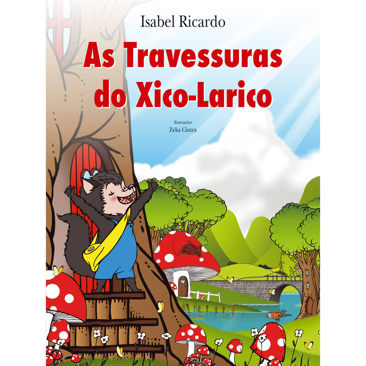 As Travessuras Do Xico Larico de Isabel Ricardo
