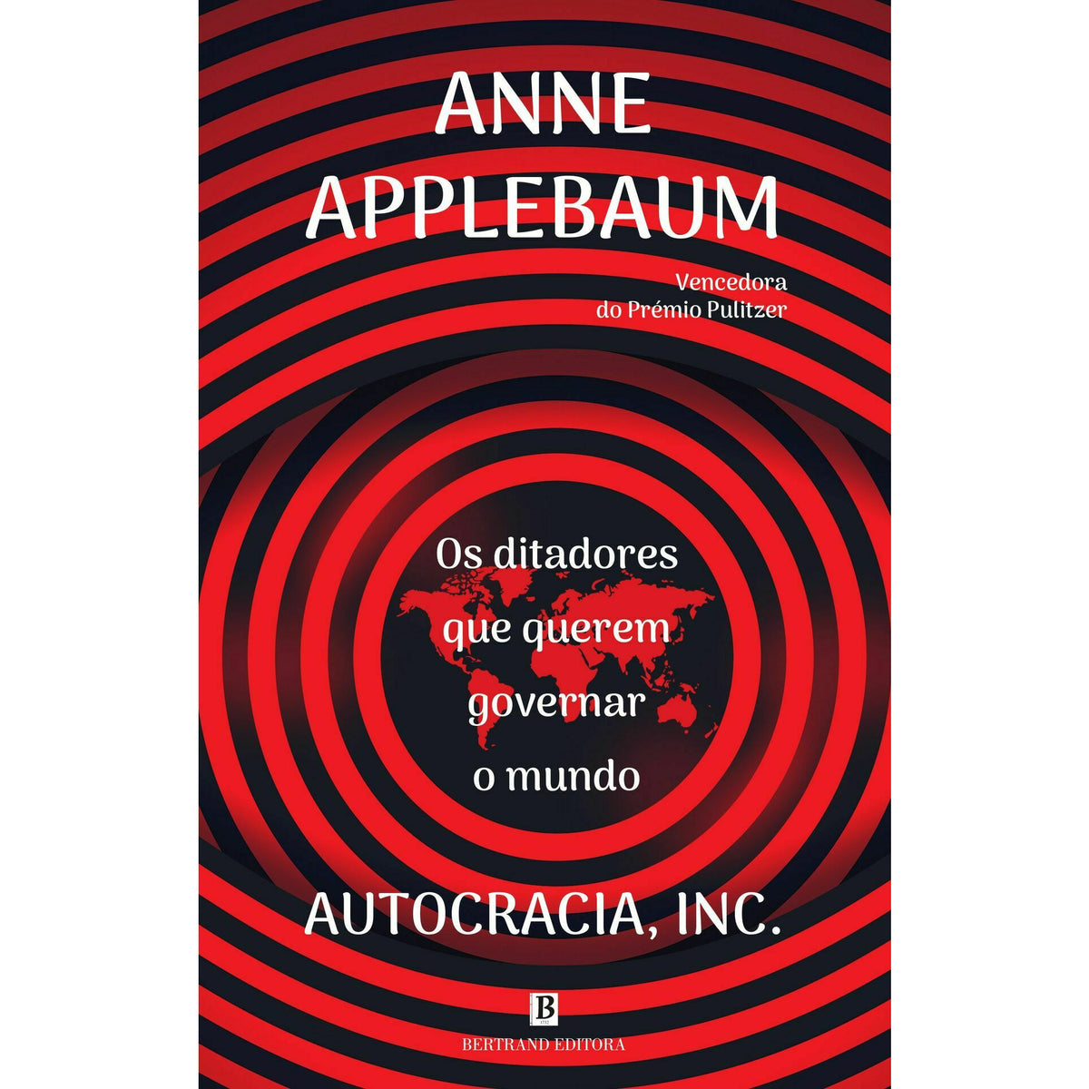Autocracia, Inc. de Anne Applebaum