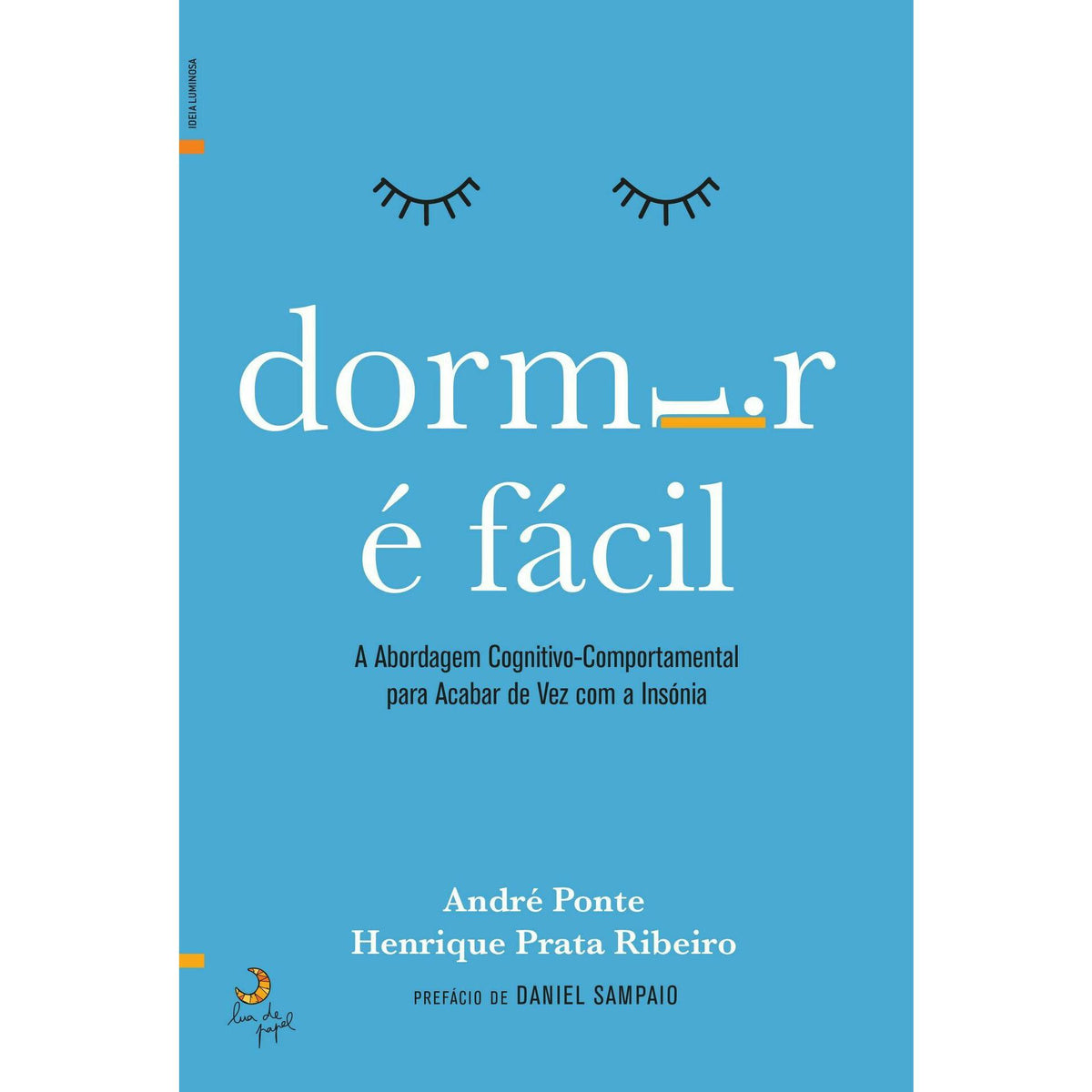 Dormir é Fácil de Henrique Prata Ribeiro e André Ponte - A Abordagem Cognitivo-comportamental para Acabar de Vez com a Insónia