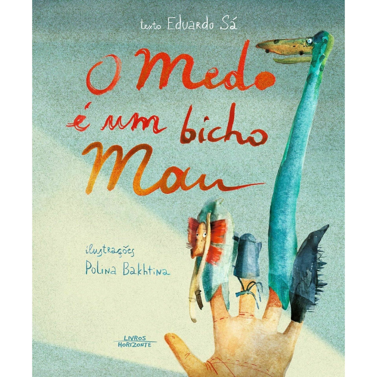 O Medo é um Bicho Mau de Eduardo Sá