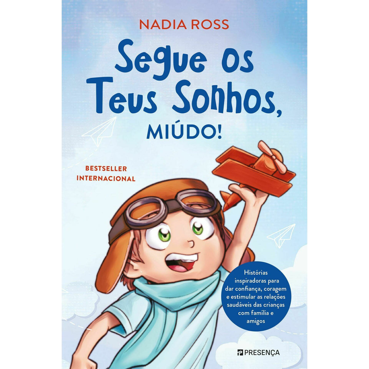 Segue os Teus Sonhos, Miúdo! de Nadia Ross