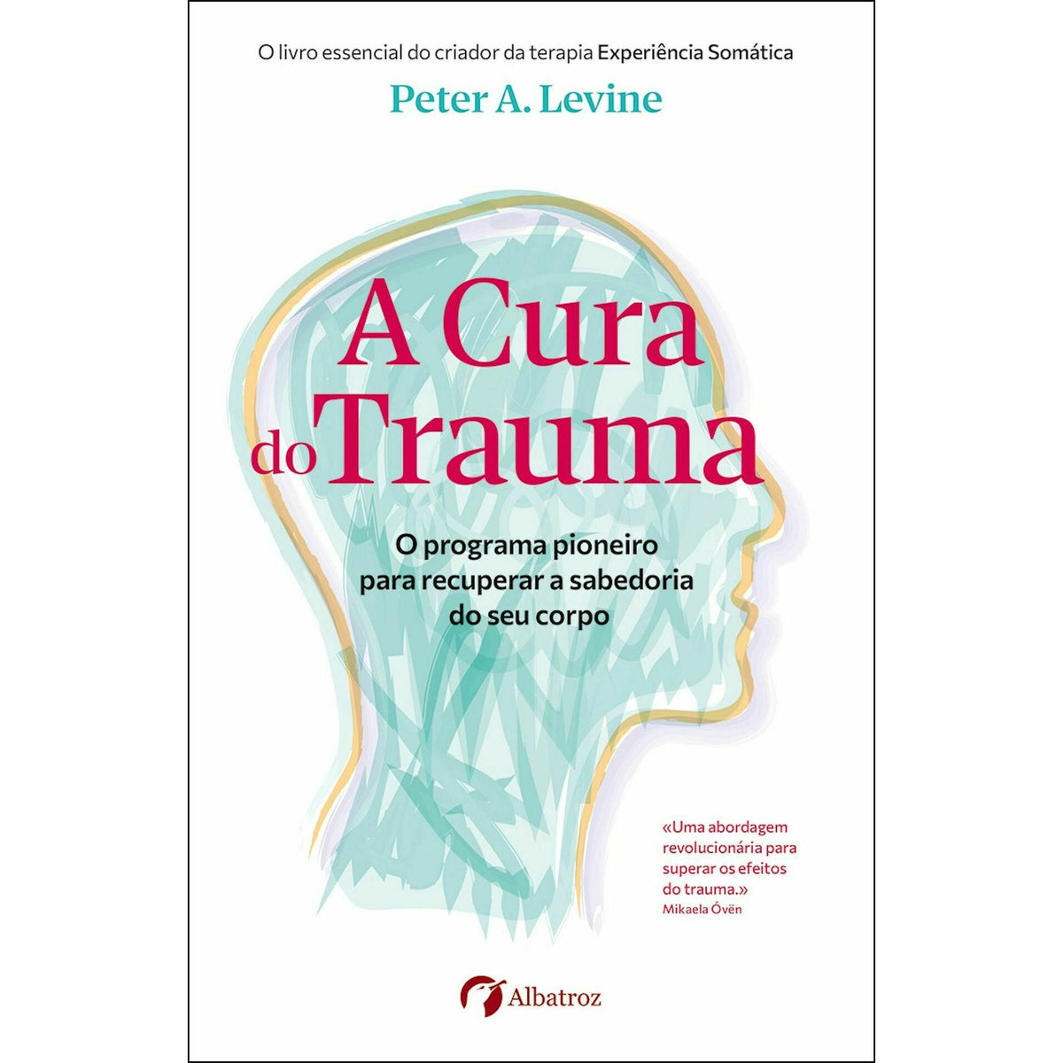 A Cura do Trauma de Peter A. Levine