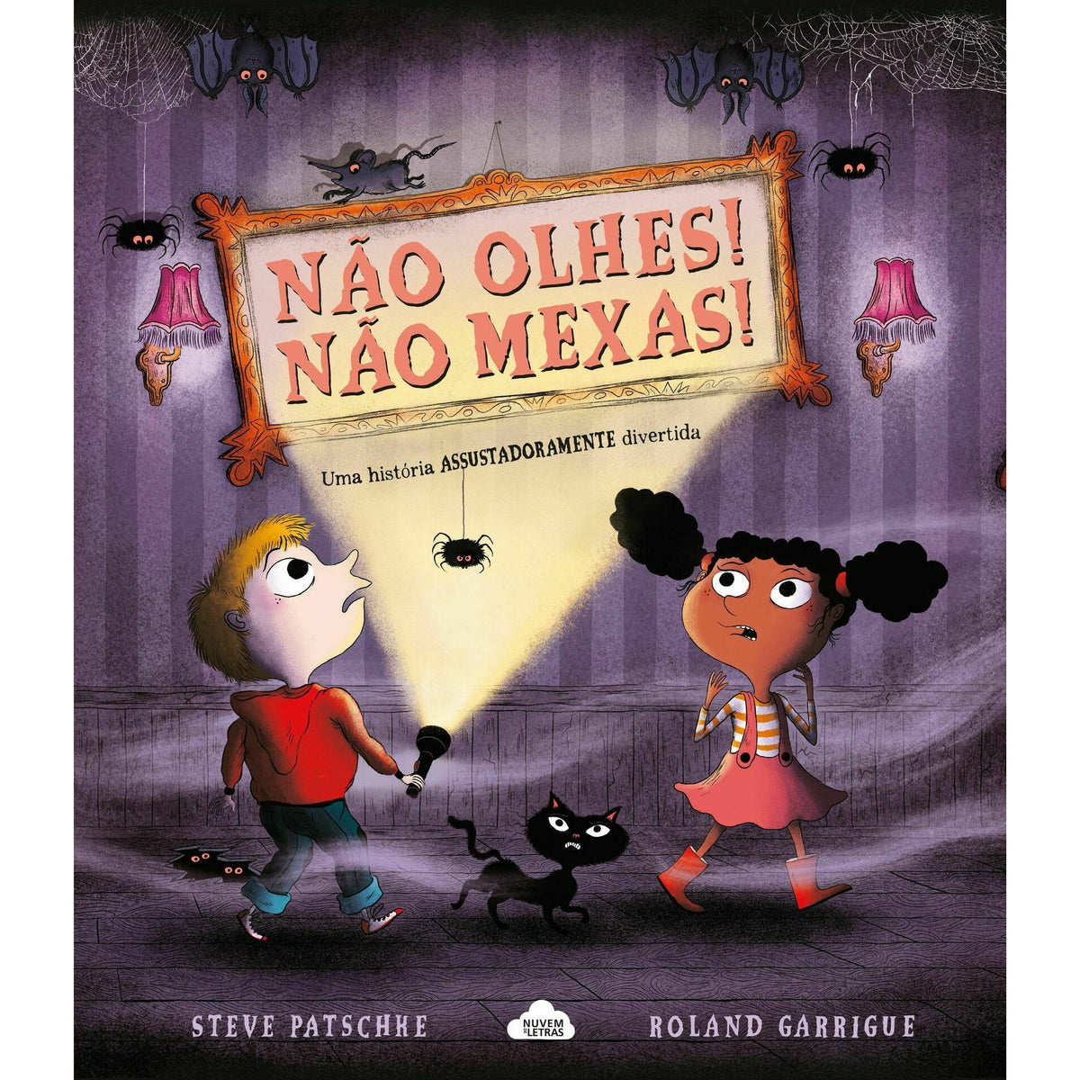 Não Olhes! Não Mexas! de Steve Patschke