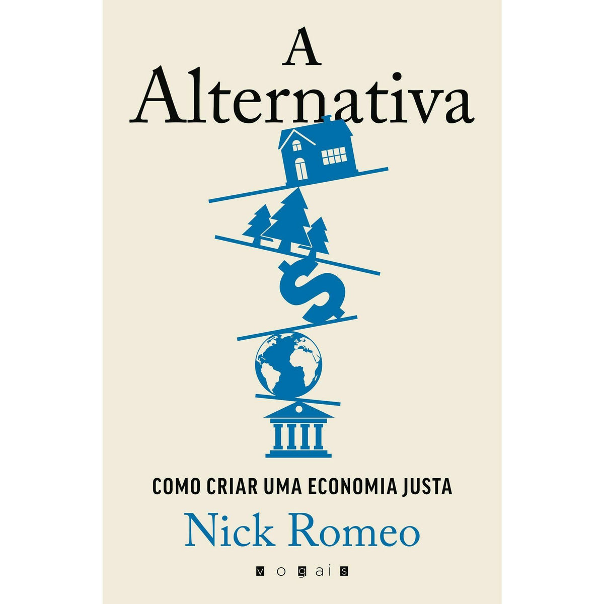 A Alternativa de Nick Romeo - Como Criar uma Economia Justa