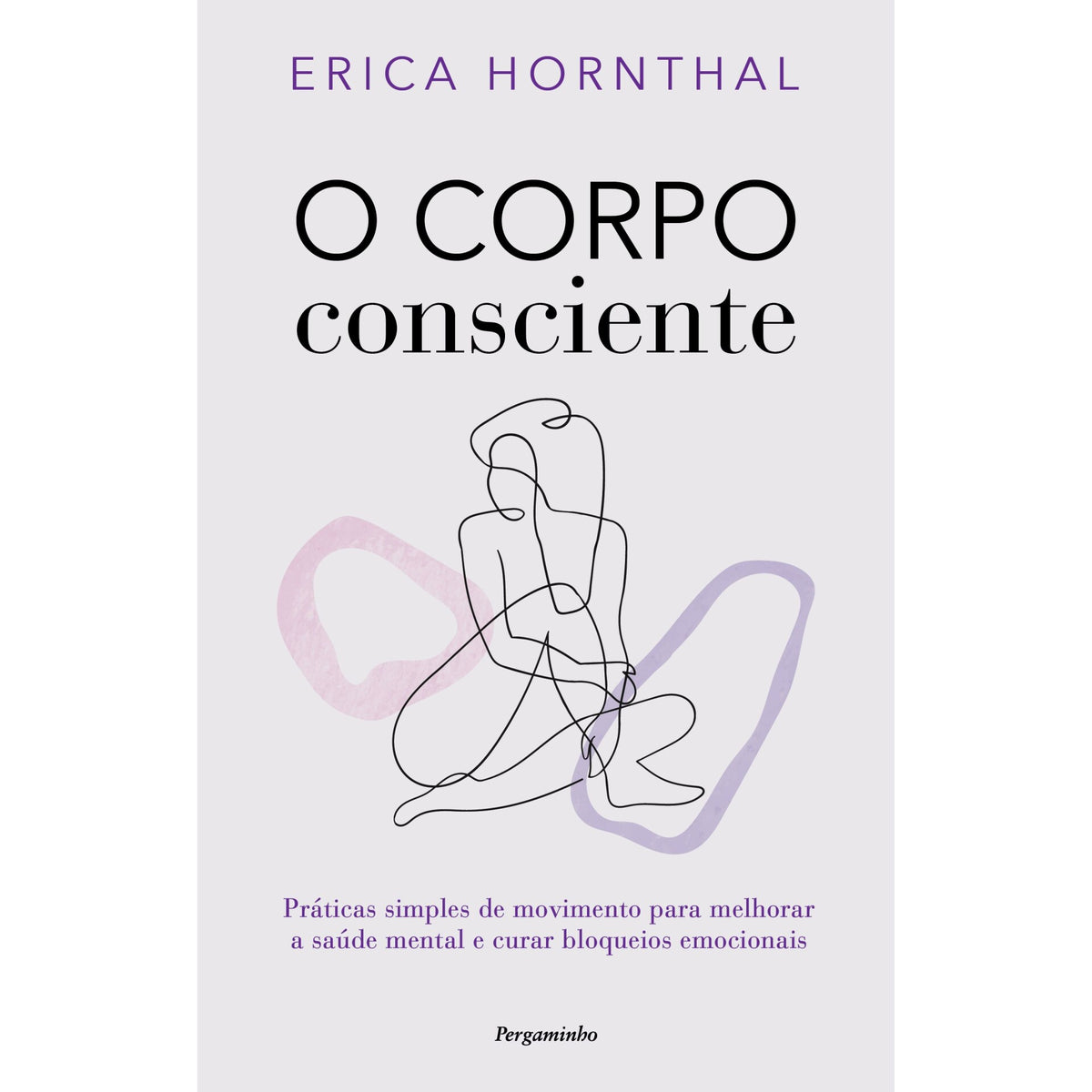 O Corpo Consciente de Erica Hornthal