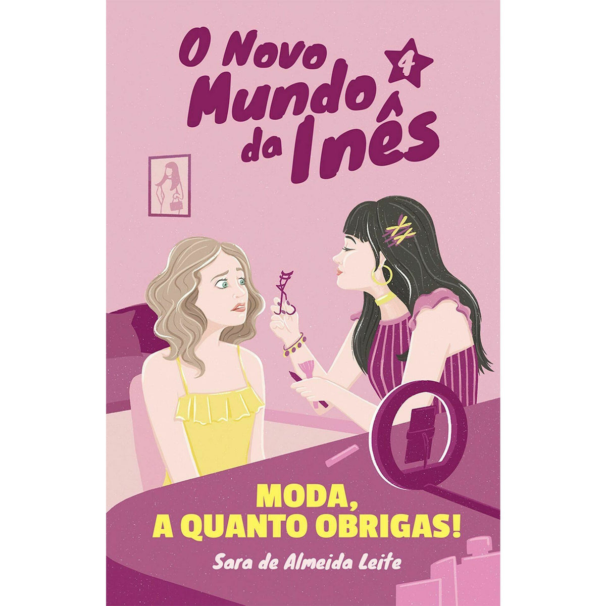 O Novo Mundo da Inês - Moda, a Quanto Obrigas! de Sara de Almeida Leite - Livro 4