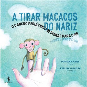 A Tirar Macacos do Nariz de Mariana Jones - O Cancro Pediátrico de Pernas para o Ar