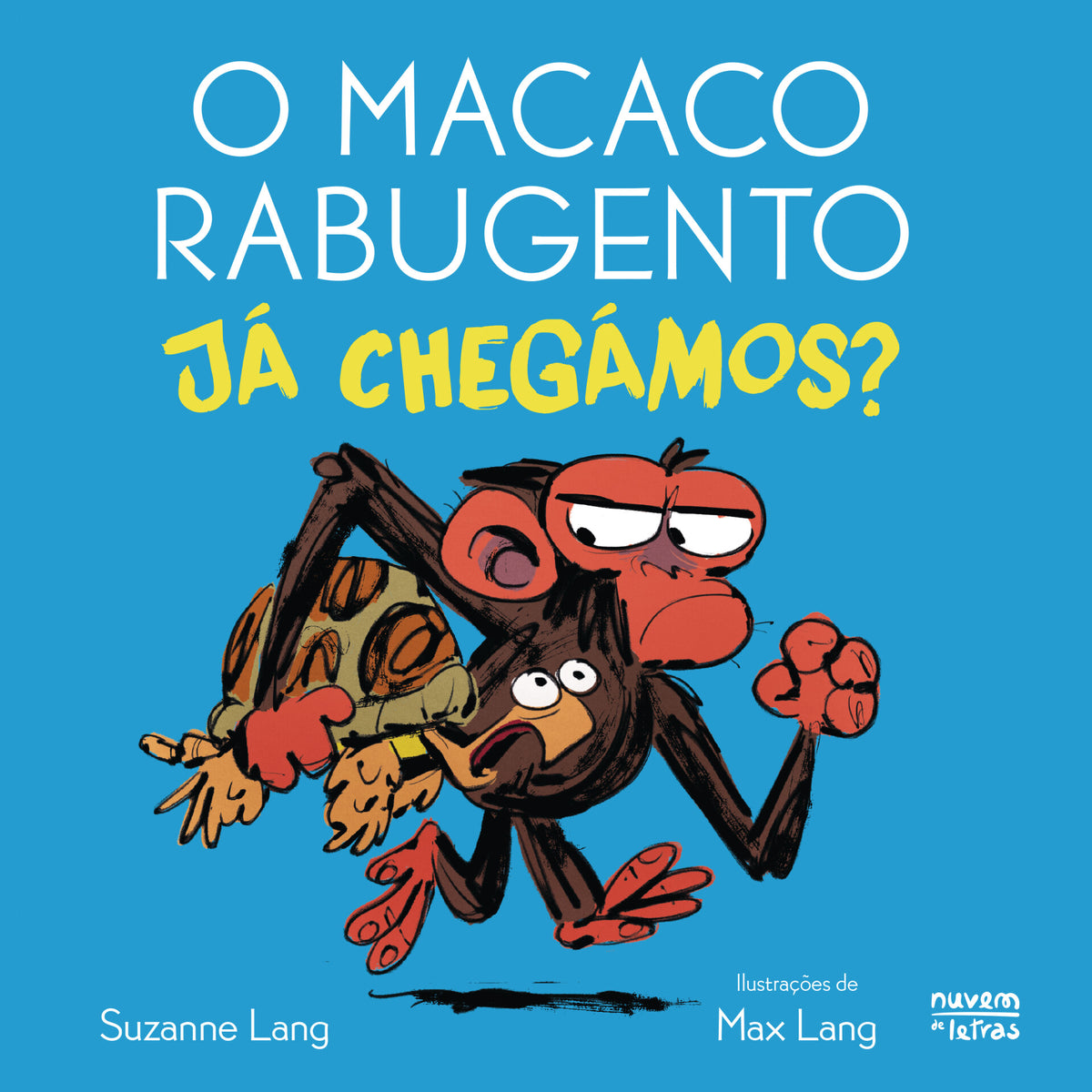 Macaco Rabugento - Novela Gráfica 6: Já Chegámos? de Suzanne Lang