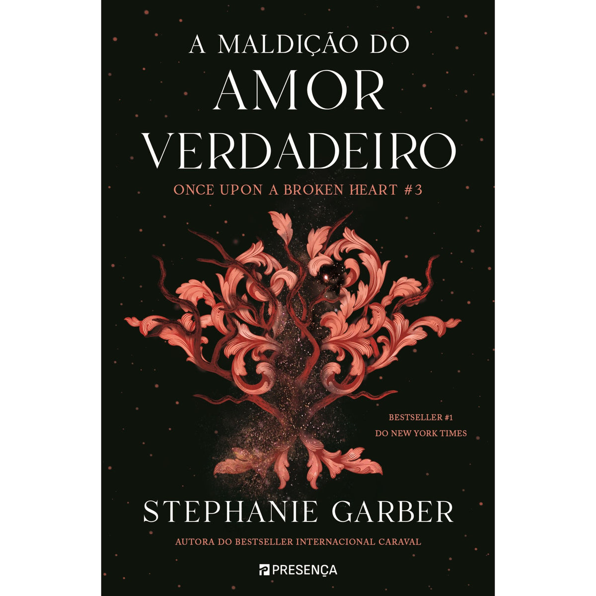 A Maldição do Amor Verdadeiro de Stephanie Garber - Once Upon a Broken Heart Livro 3