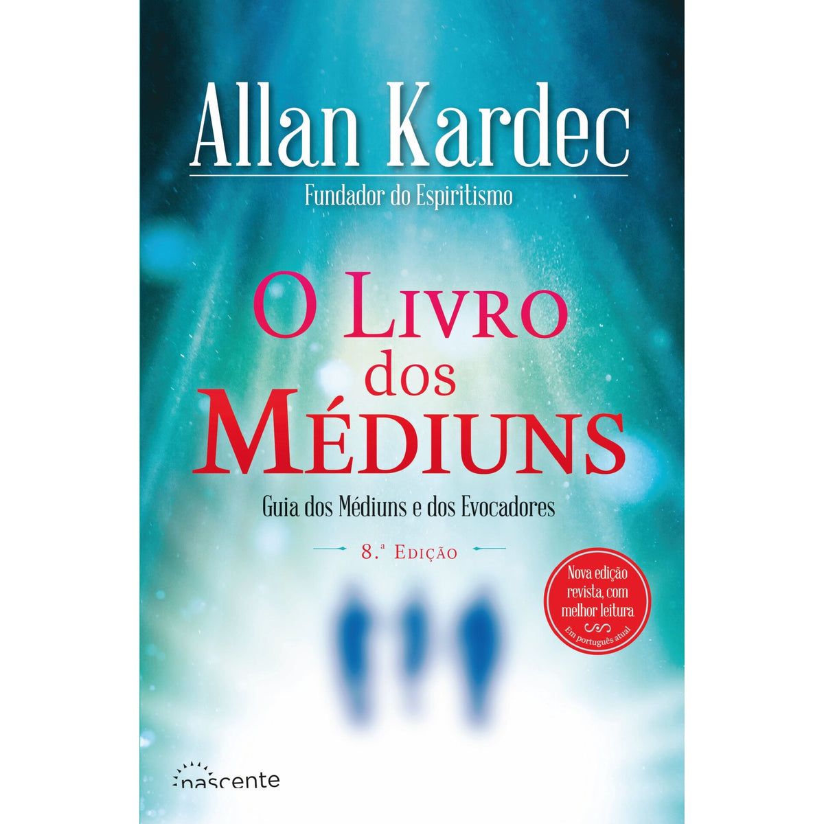 O Livro dos Médiuns de Allan Kardec - Guia dos Médiuns e dos Evocadores