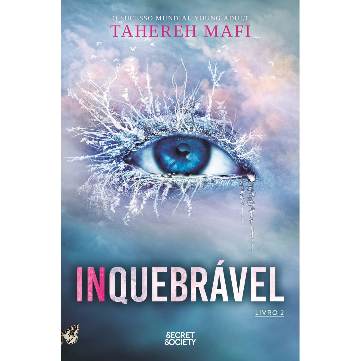 Inquebrável de Tahereh Mafi - Shatter Me Livro 2