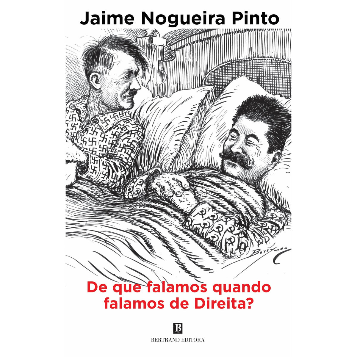 De que Falamos Quando Falamos de Direita? de Jaime Nogueira Pinto