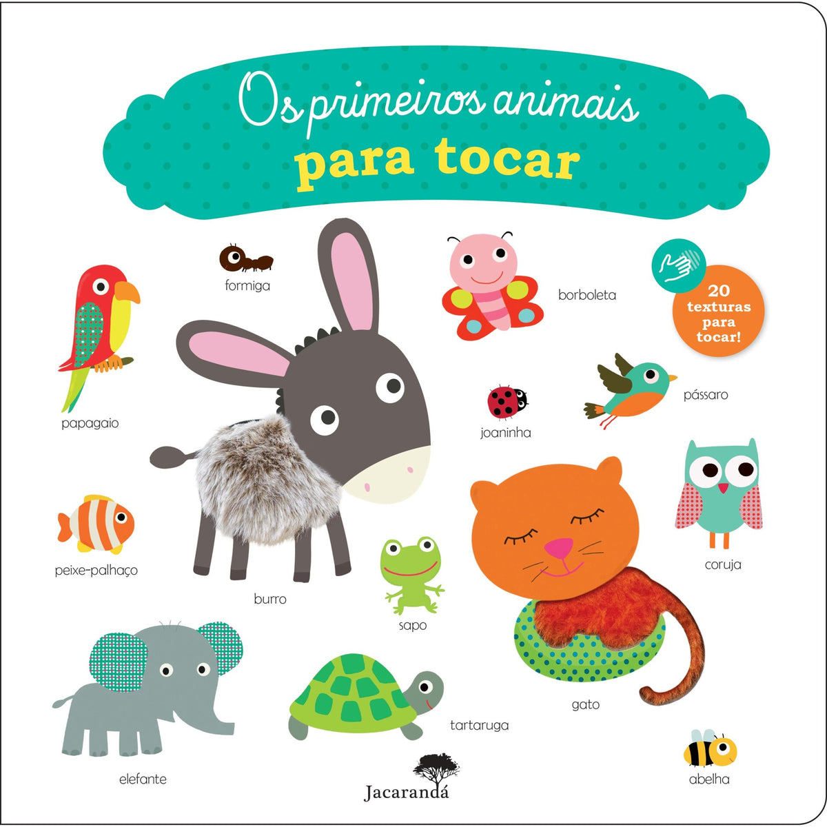 Os Primeiros Animais para Tocar