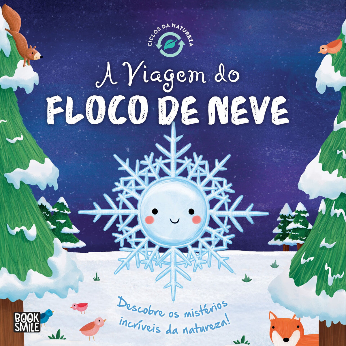 A Viagem do Floco de Neve de Suzanne Fossey - Ciclos da Natureza Nº 7